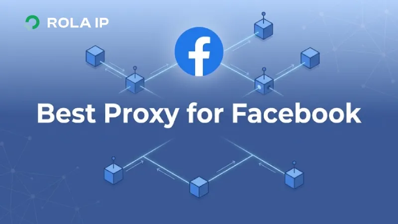 Best Proxy for Facebook: 8 Providers Compared by Use Case (2026)