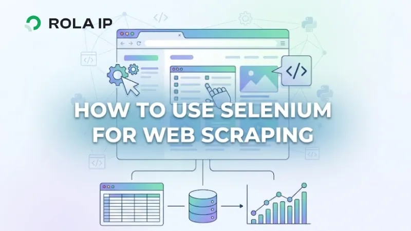 How to Use Selenium for Web Scraping: A Practical Python Guide