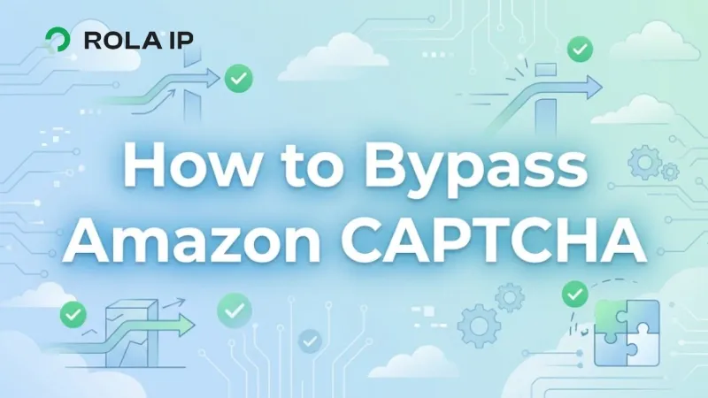 How to Bypass Amazon CAPTCHA: Prevention and Troubleshooting