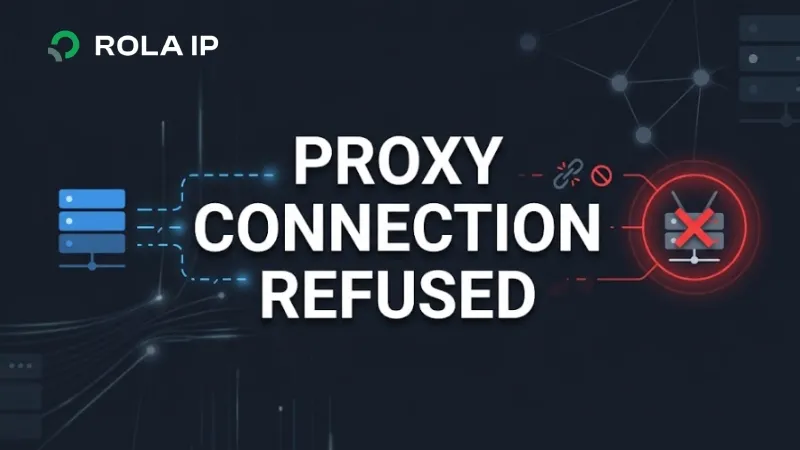 Proxy Connection Refused: How to Fix It in Firefox and Chrome