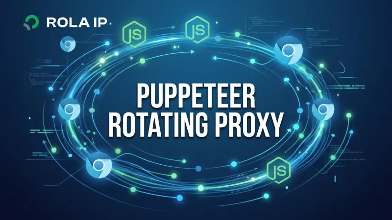 Puppeteer Rotating Proxy Guide for Node.js Developers