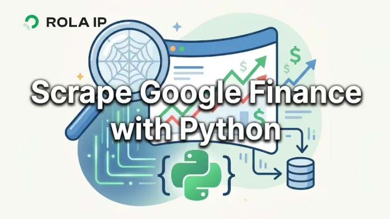 Scrape Google Finance with Python: A Practical, Validation-First Guide