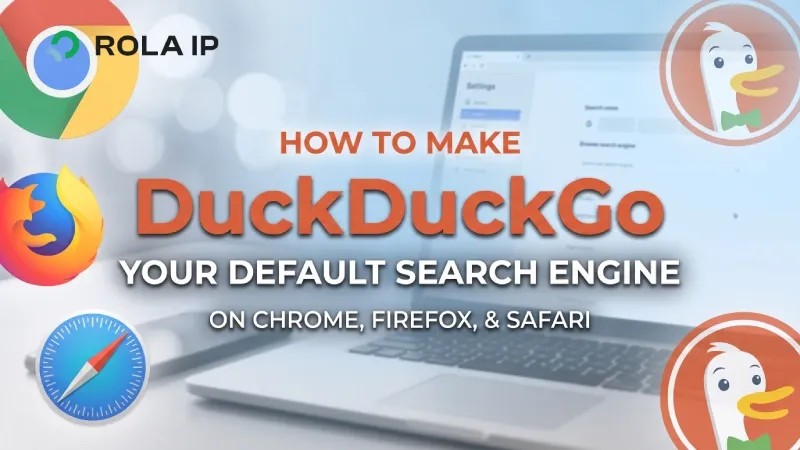 How to Make DuckDuckGo Your Default Search Engine in Chrome, Firefox, and Safari